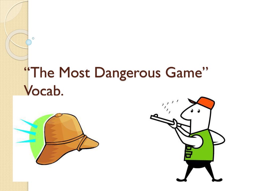 The Most Dangerous Game Vocab Ppt Download the-most-dangerous-game-vocab-ppt-download