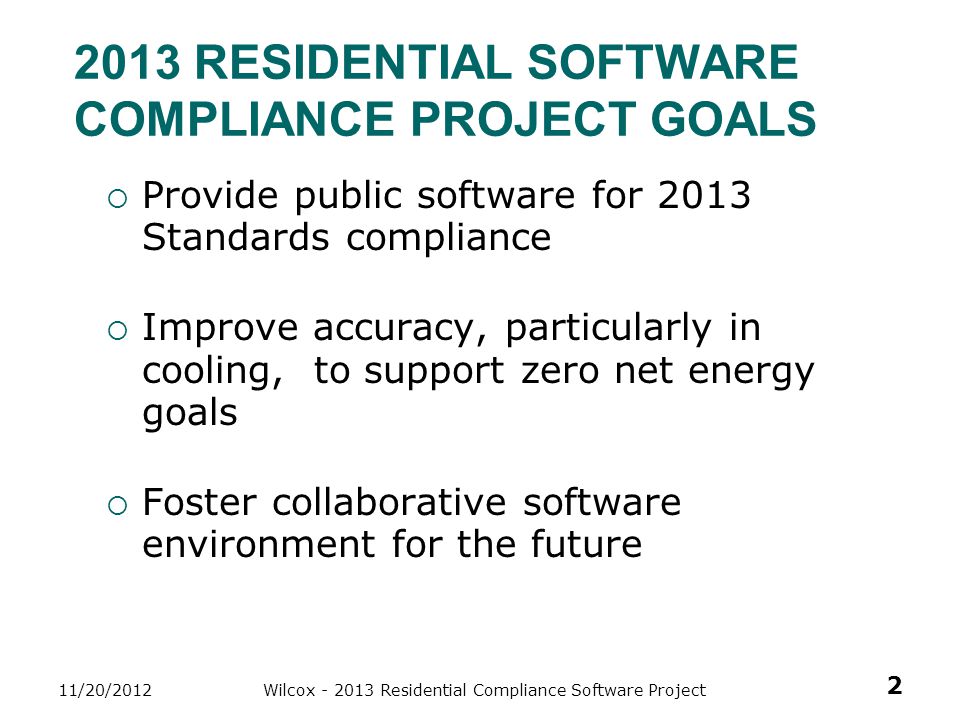 2013 Residential Software compliance project Goals