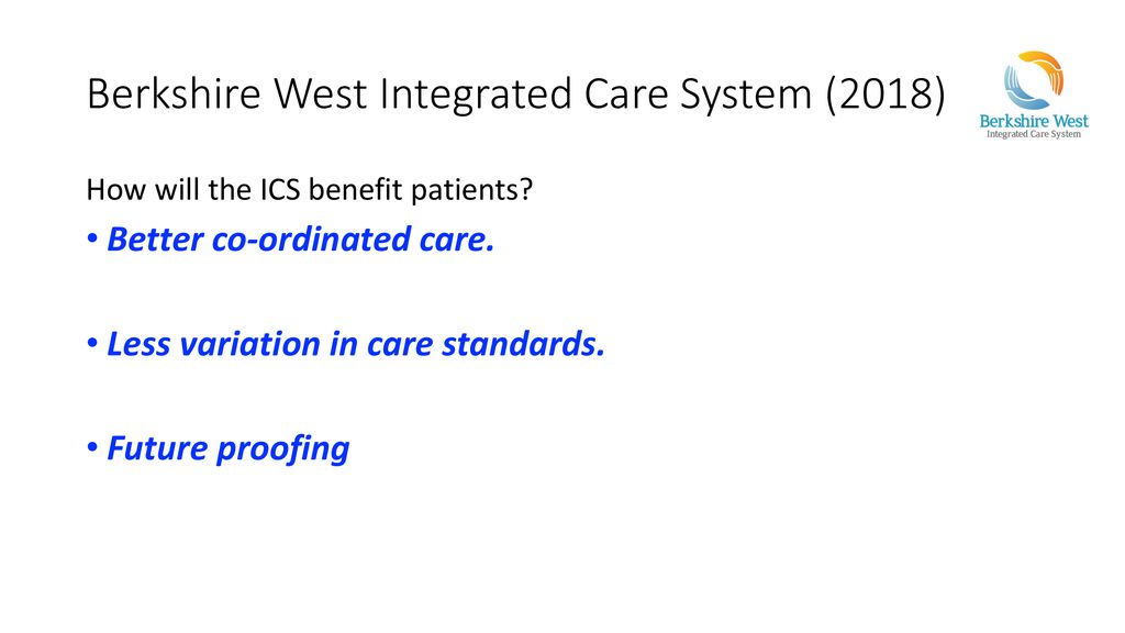 Integrated Care System (ICS) Berkshire West - Ppt Download