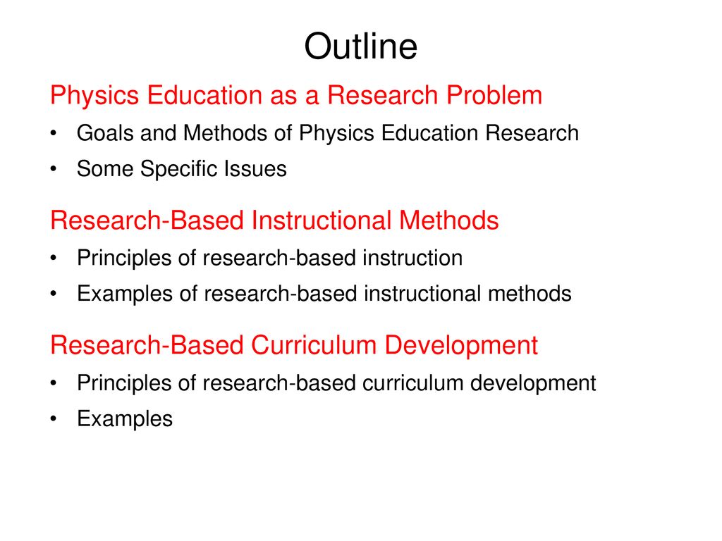 Outline Physics Education as a Research Problem