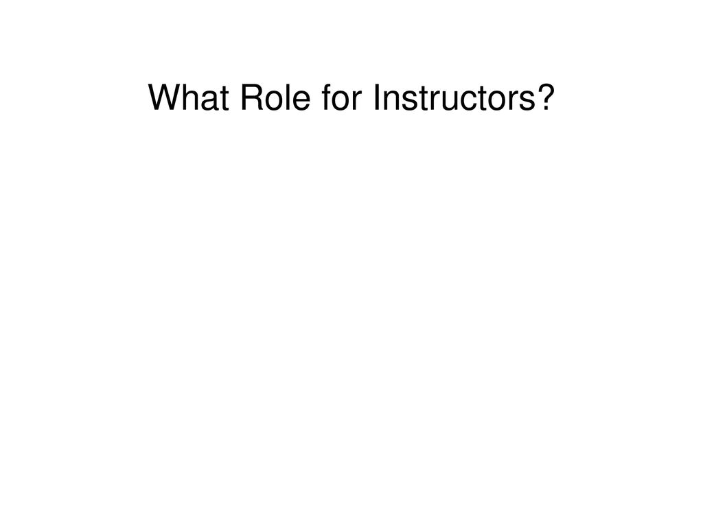 What Role for Instructors