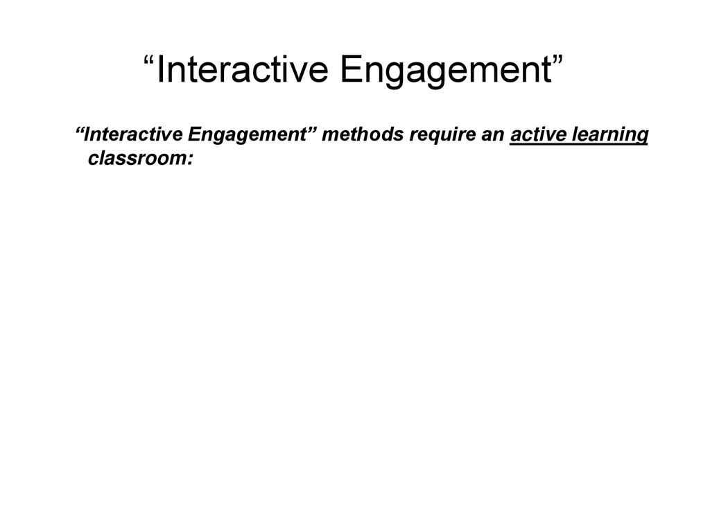 Interactive Engagement