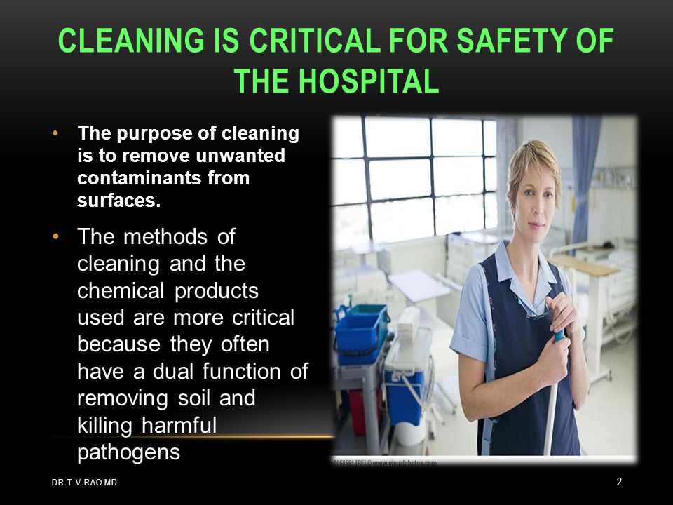 Cleaning is critical for safety of the hospital