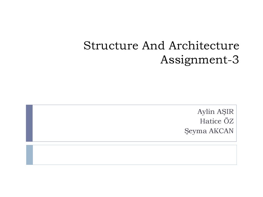 Structure and architecture assignment 3 ppt download