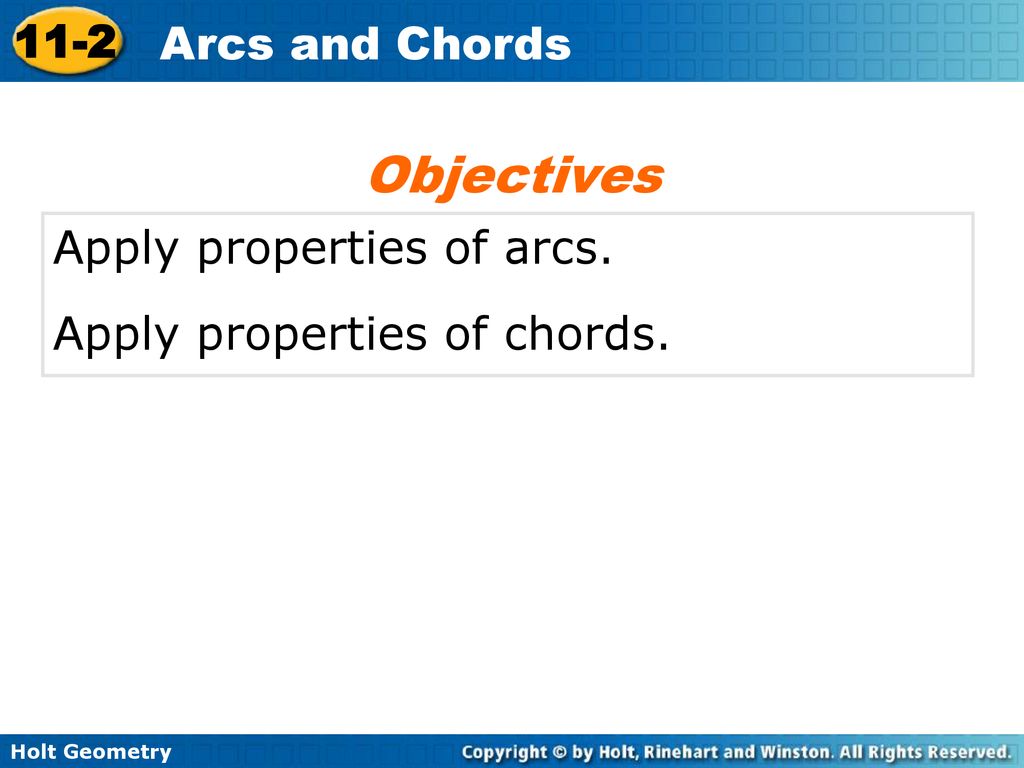 Objectives Apply properties of arcs. Apply properties of chords.