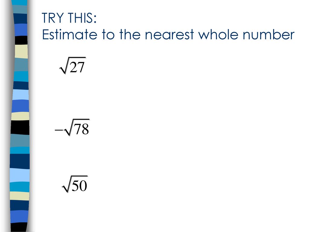 Square Roots And Irrational Numbers Ppt Download estimating-square-roots-to-the-nearest-integer-and-tenth-homeschool
