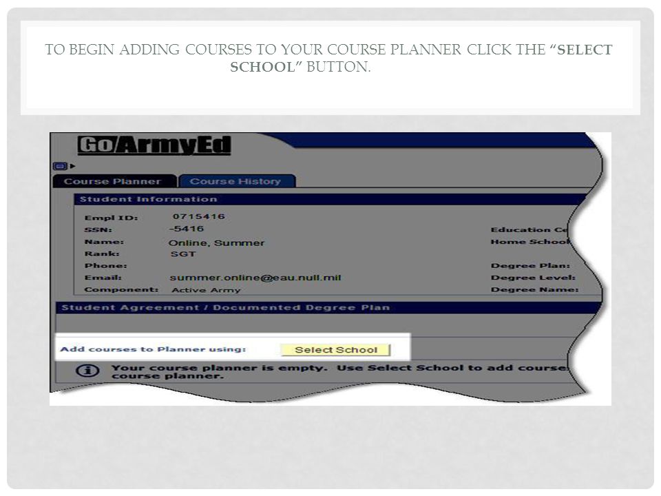 To begin adding courses to your Course Planner Click the Select School button.