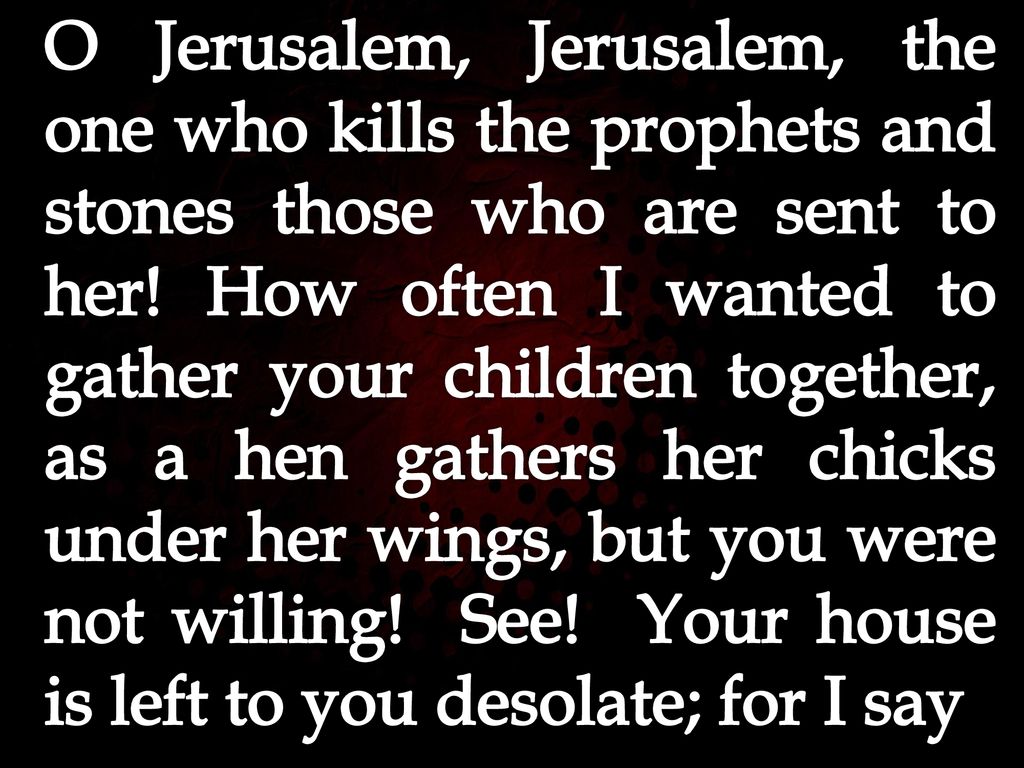 O Jerusalem, Jerusalem (Devotional on Matthew 23:37-39)