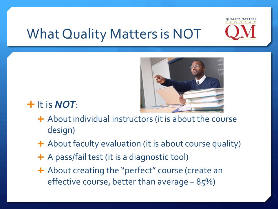 What Quality Matters is NOT