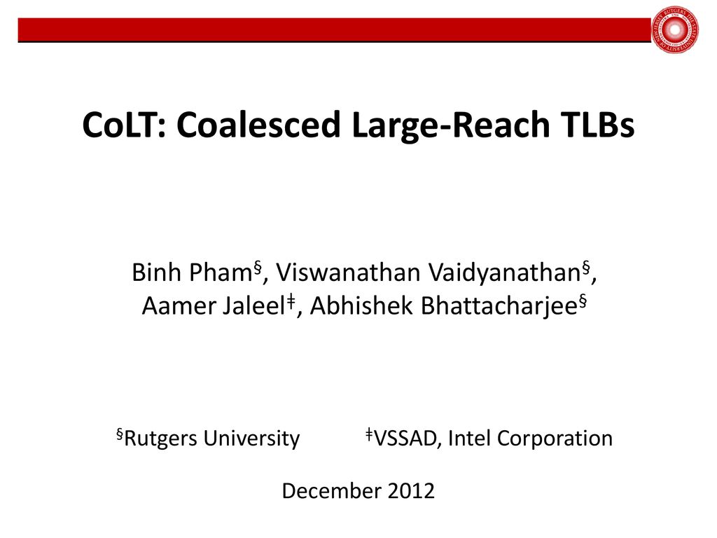 CoLT Coalesced LargeReach TLBs ppt download