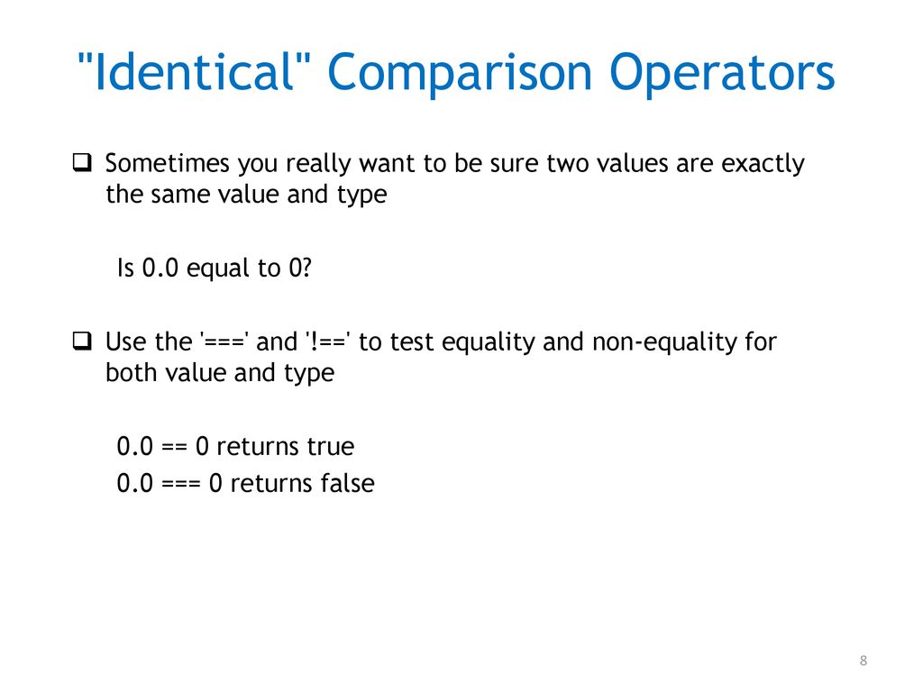 Identical Comparison Operators