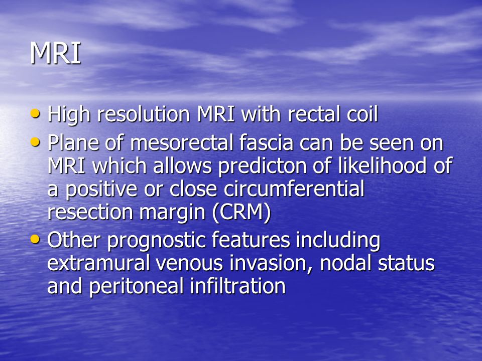 MRI High resolution MRI with rectal coil