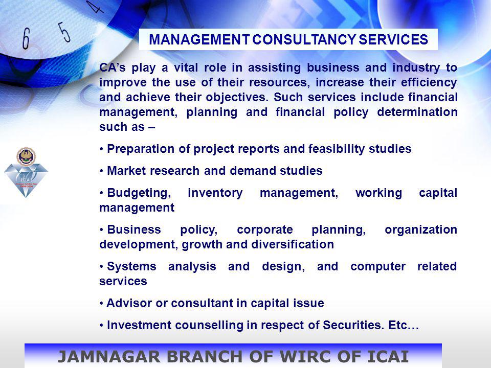 MANAGEMENT CONSULTANCY SERVICES JAMNAGAR BRANCH OF WIRC OF ICAI
