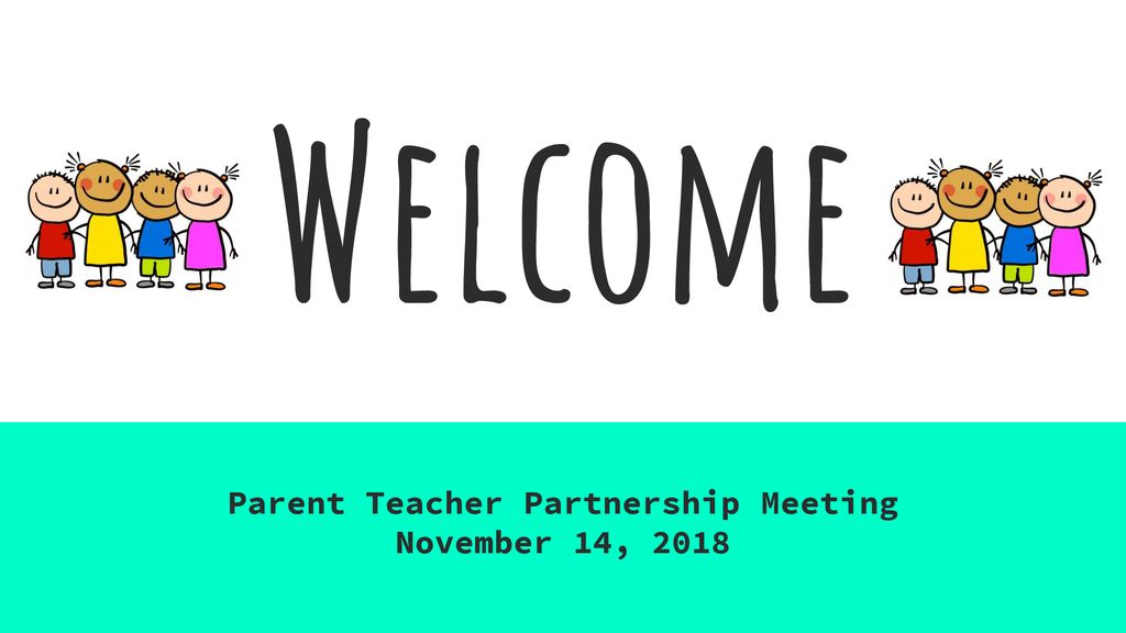 Parent Teacher Partnership Meeting November 14, 2018