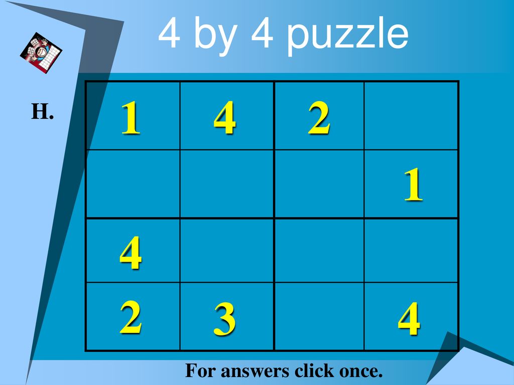 4 by 4 puzzle H For answers click once.
