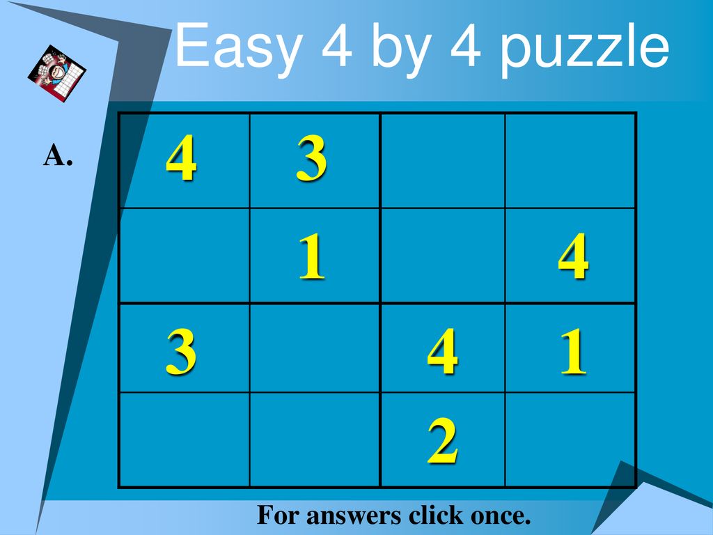 Easy 4 by 4 puzzle A. For answers click once.