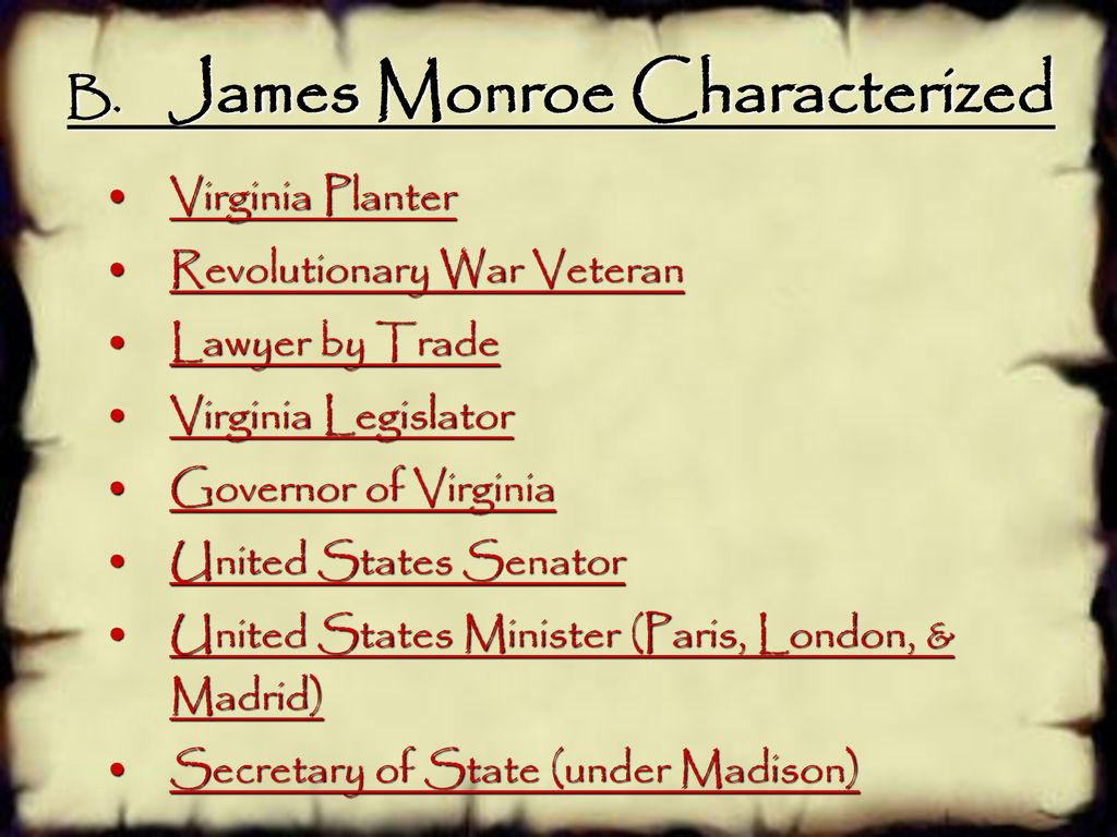 B. James Monroe Characterized