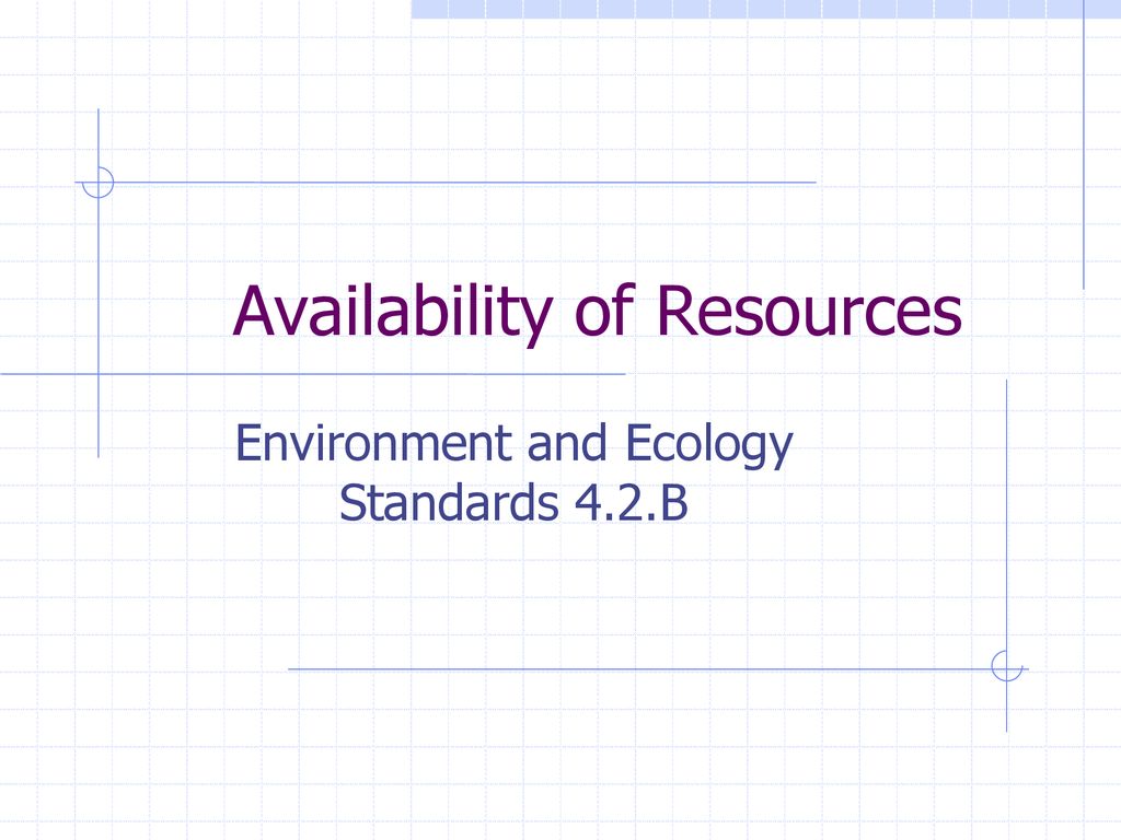 Availability of Resources