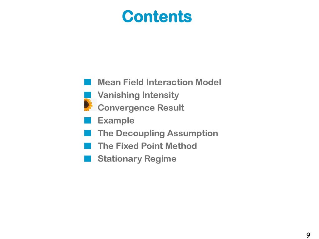 Contents Mean Field Interaction Model Vanishing Intensity