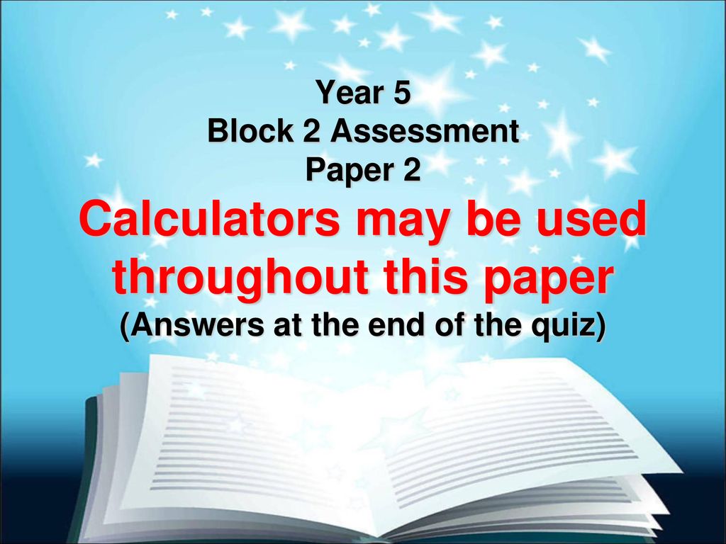 Year 5 Block 2 Assessment Paper 2 Calculators May Be Used