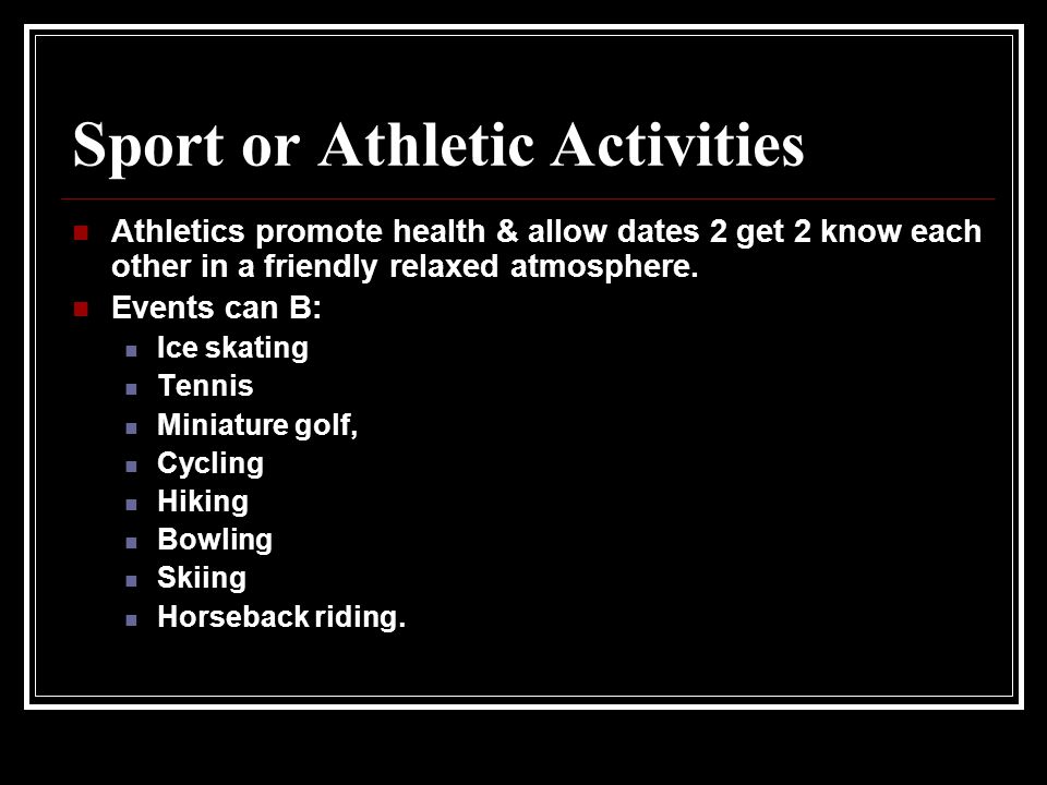 Sport or Athletic Activities