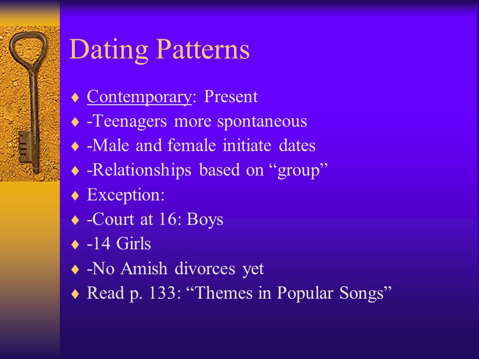 Dating Patterns Contemporary: Present -Teenagers more spontaneous