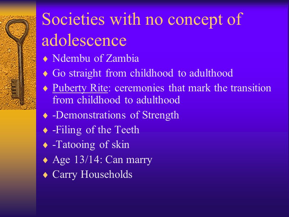 Societies with no concept of adolescence