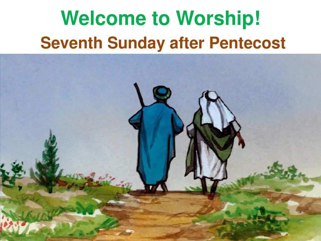 Seventh Sunday after Pentecost ppt download