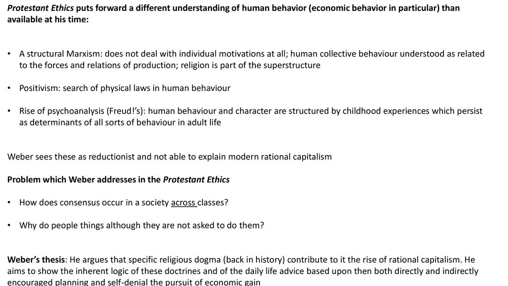 Protestant Ethics puts forward a different understanding of human behavior (economic behavior in particular) than available at his time: