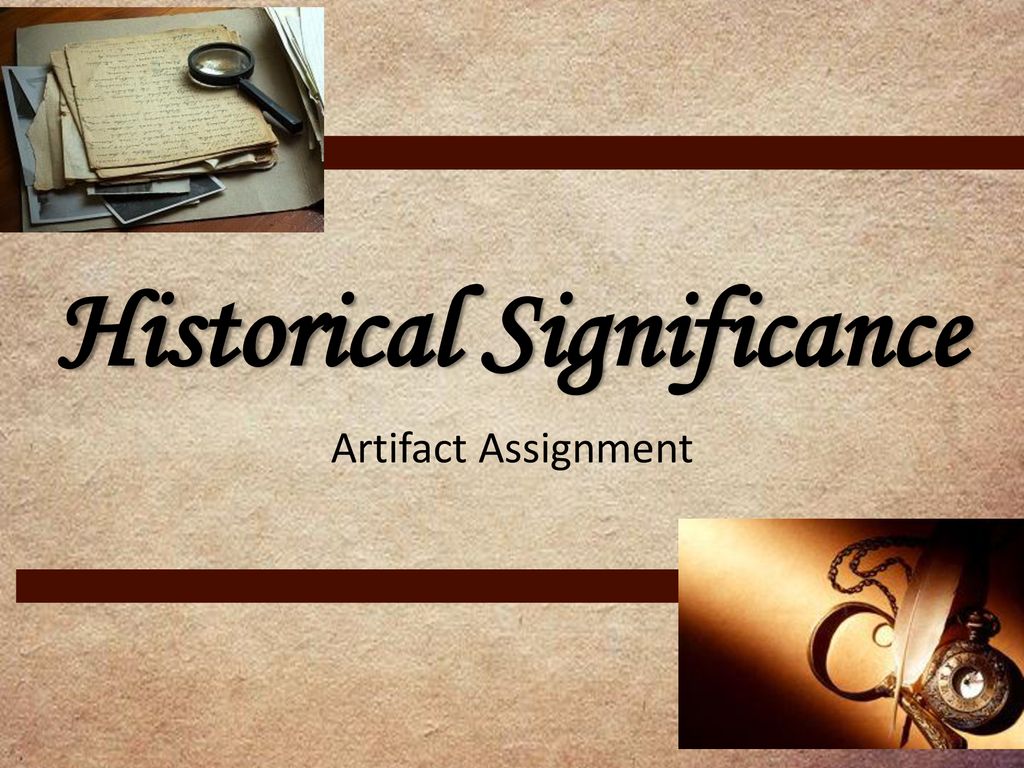 historical significance assignment