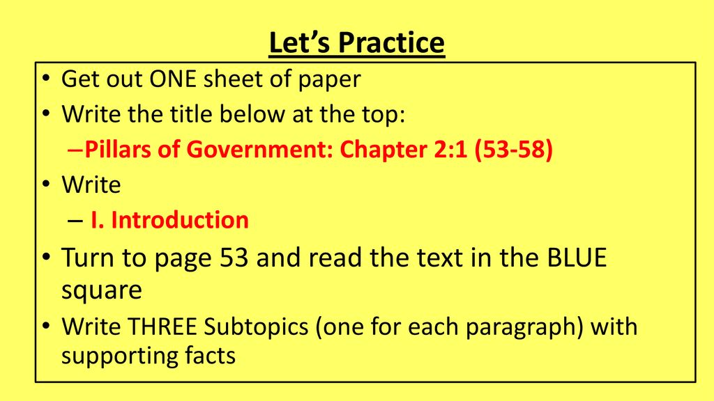 Let’s Practice Turn to page 53 and read the text in the BLUE square