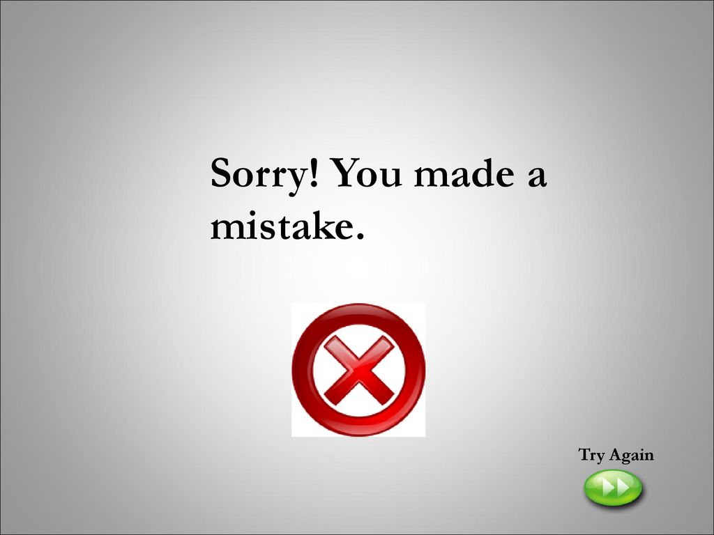 Sorry! You made a mistake.