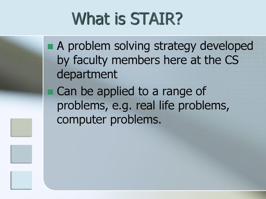 What is STAIR A problem solving strategy developed by faculty members here at the CS department.