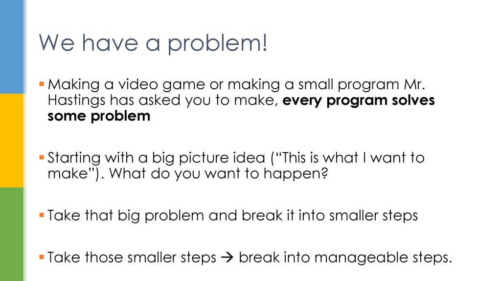 Big problem small steps ppt download