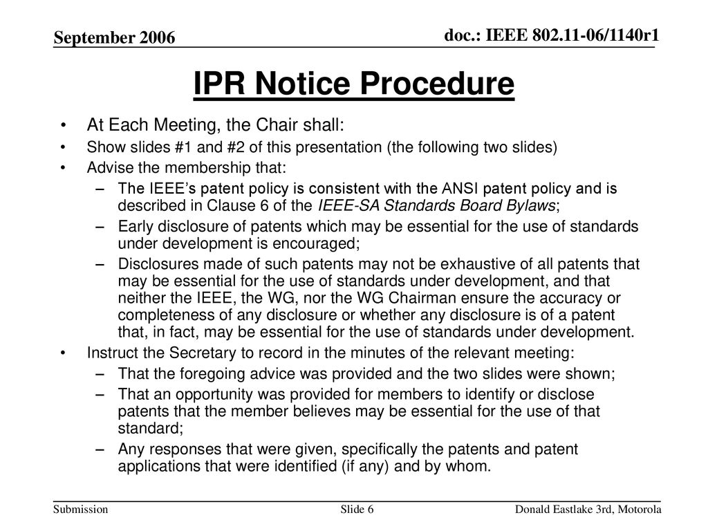 IPR Notice Procedure September 2006 At Each Meeting, the Chair shall: