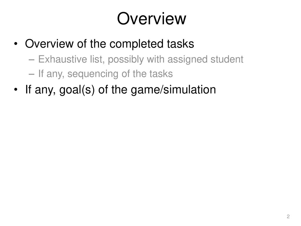 Overview Overview of the completed tasks