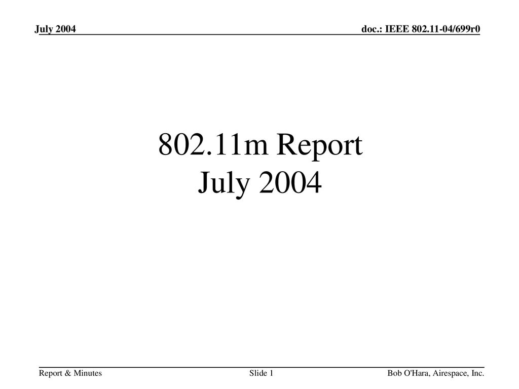 802.11m Report July 2004 Month 1998 doc.: IEEE /xxx July ppt download