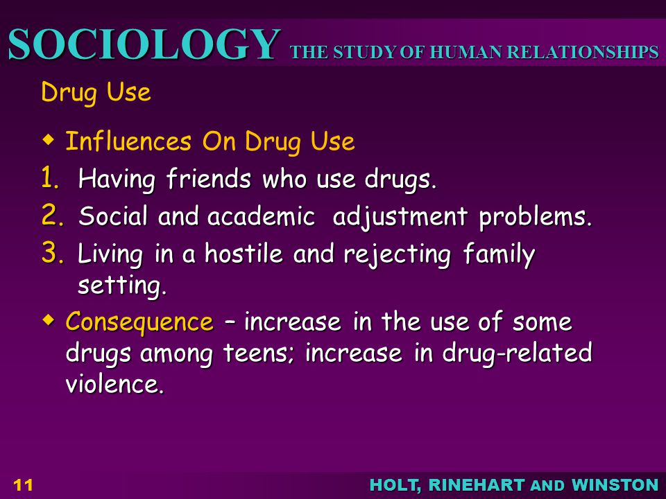 Drug Use Influences On Drug Use. Having friends who use drugs. Social and academic adjustment problems.