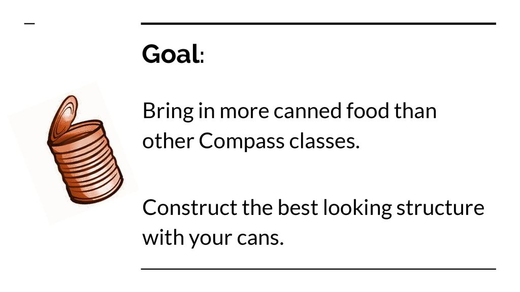 Goal: Bring in more canned food than other Compass classes.