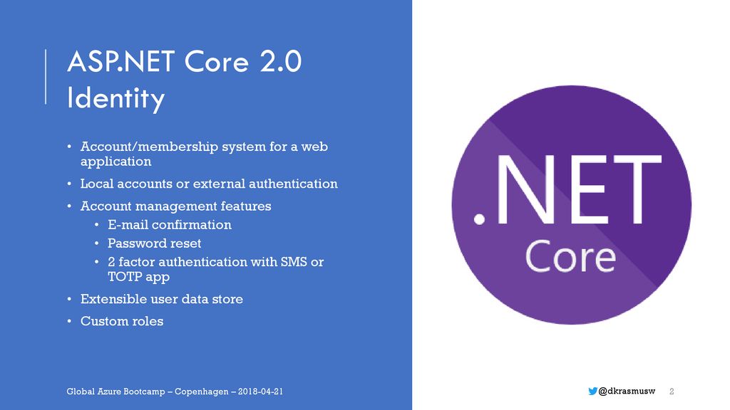 ASP.NET Core 2.0 Identity Account/membership system for a web application. Local accounts or external authentication.