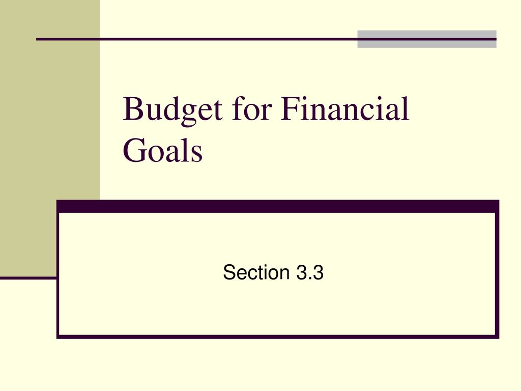 Budget For Financial Goals - Ppt Download