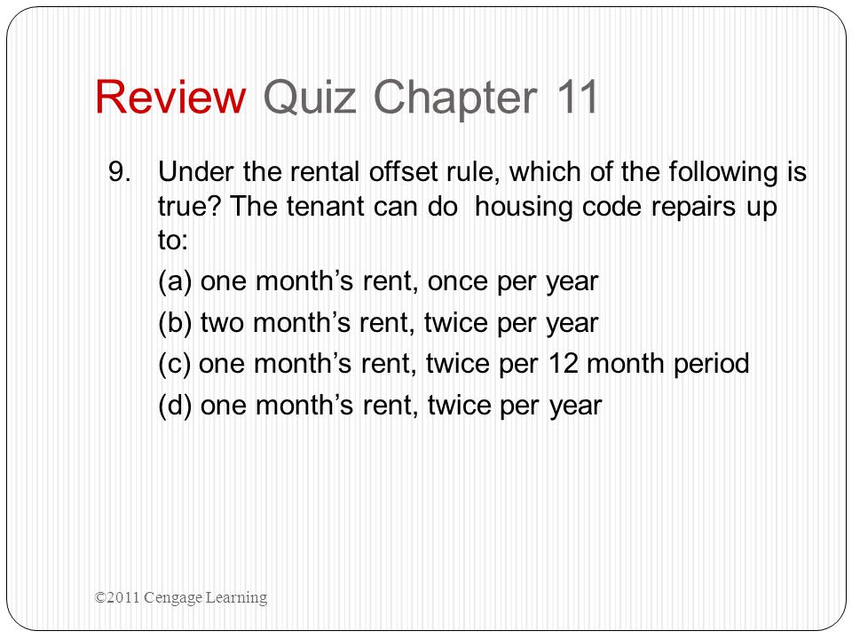 Review Quiz Chapter 11 Under the rental offset rule, which of the following is true The tenant can do housing code repairs up to: