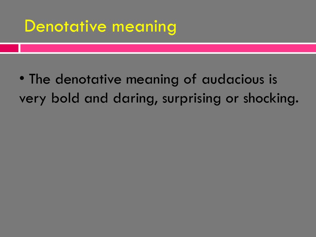 Audacious Definition