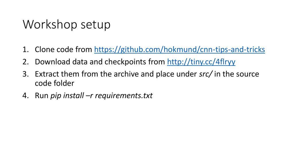 Workshop setup Clone code from   Download data and checkpoints from