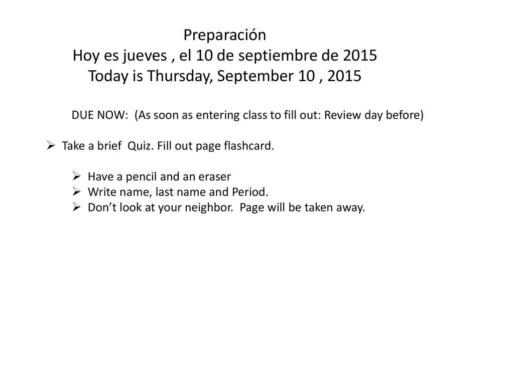 Preparación Hoy es jueves , el 10 de septiembre de 2015 Today is Thursday, September 10 , 2015