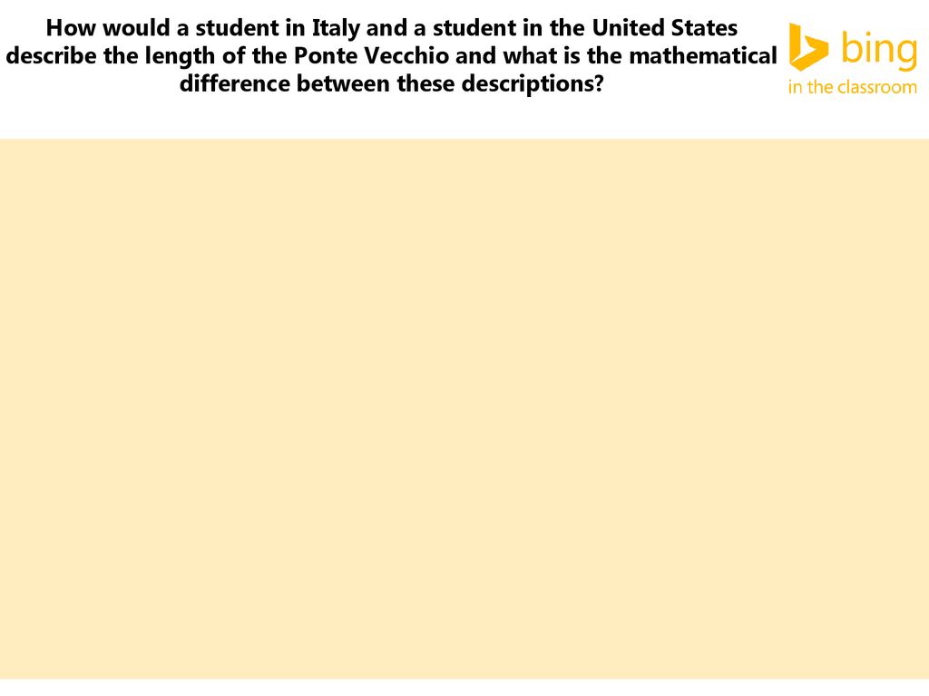 How would a student in Italy and a student in the United States describe the length of the Ponte Vecchio and what is the mathematical difference between these descriptions