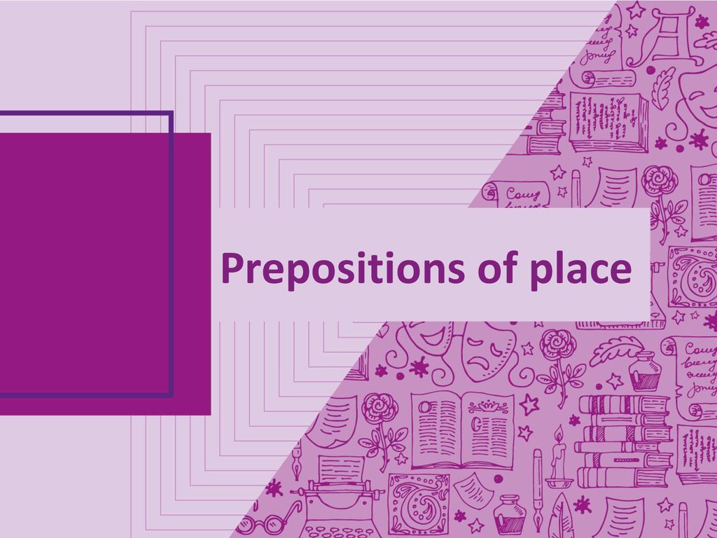 Prepositions Of Place Ppt Download