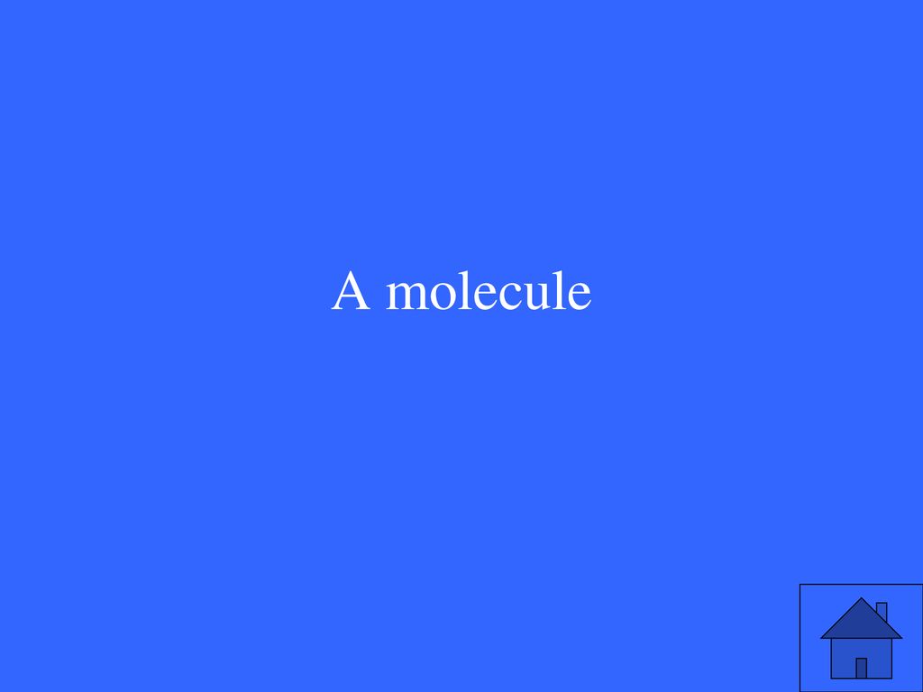 A molecule