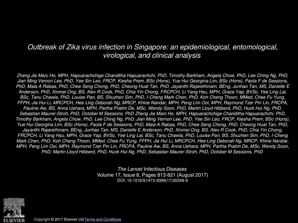 Outbreak of Zika virus infection in Singapore: an epidemiological, entomological, virological, and clinical analysis
