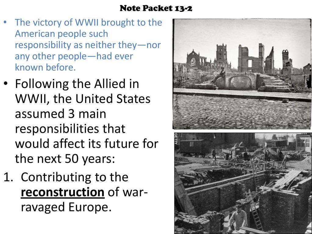 Contributing to the reconstruction of war-ravaged Europe.